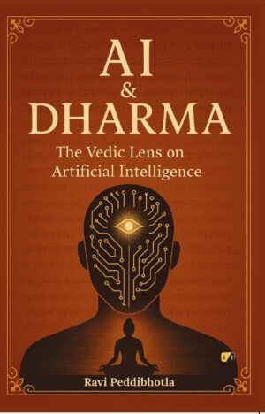 AI and Dharma by Ravikumar Peddibhotla